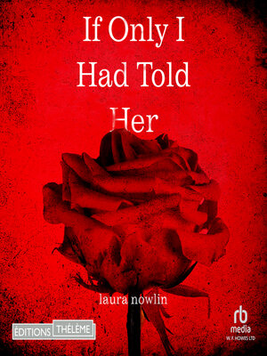 cover image of If Only I Had Told Her